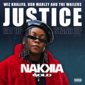 постер песни Nakkia Gold, Wiz Khalifa, Bob Marley &amp; The Wailers - Justice (Get Up, Stand Up)