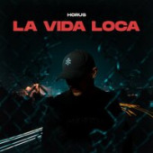 постер песни Horus - La Vida Loca