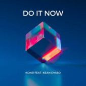 постер песни Konji - Do It Now feat. Kean Dysso