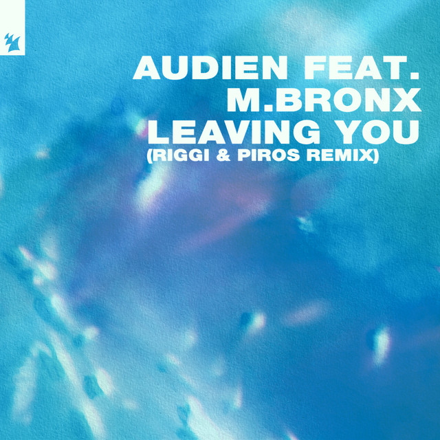 постер песни Audien - Leaving You (Riggi &amp; Piros Remix)