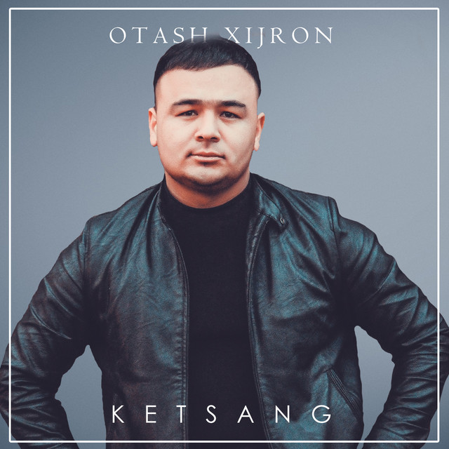 постер песни Otash Xijron - Ketsang