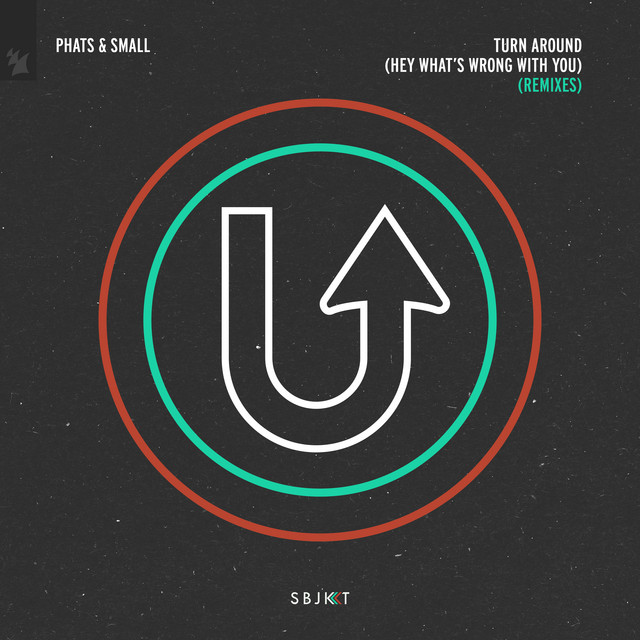 постер песни Phats &amp; Small - Turn Around (Hey What s Wrong With You) (Robosonic Remix)