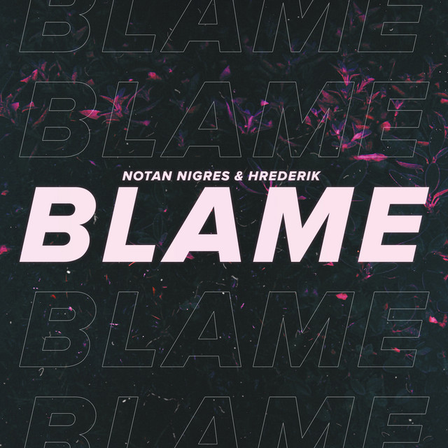 постер песни Notan Nigres - Blame