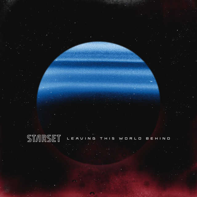 постер песни STARSET - LEAVING THIS WORLD BEHIND