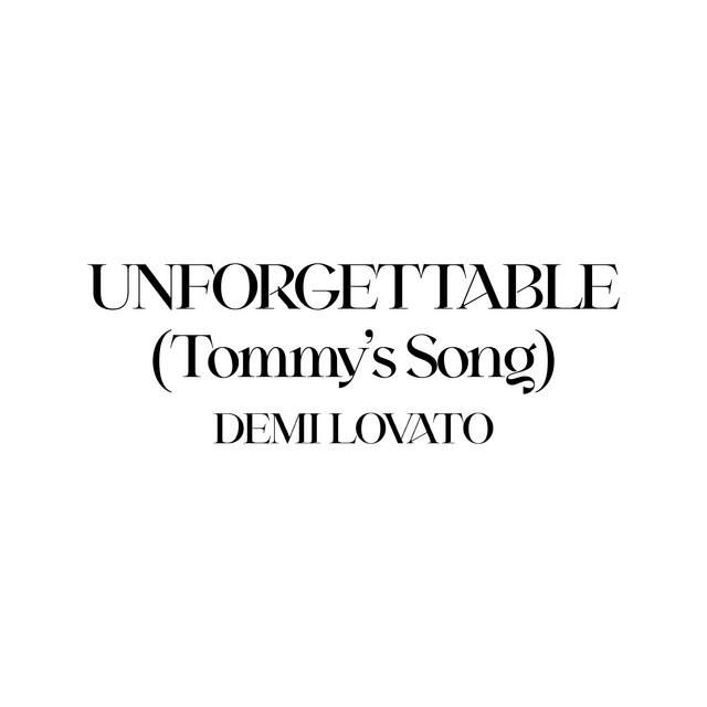 постер песни Demi Lovato - Unforgettable (Tommy s Song)