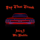 постер песни Juicy J - Pop That Trunk