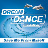 постер песни Dream Dance Alliance - Save Me From Myself