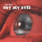 постер песни Saint Müsik - Dry My Eyes