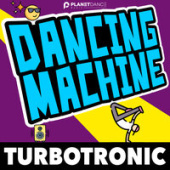 постер песни Turbotronic - Dancing Machine