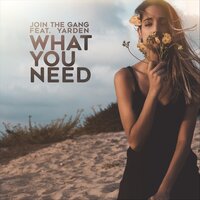 постер песни Join The Gang, Yarden - What You Need