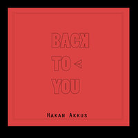 постер песни Hakan Akkus - Back To You