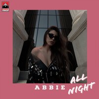 постер песни Abbie - All Night