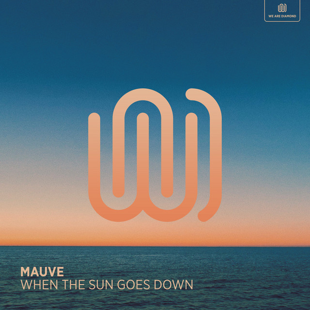 постер песни Mauve - When the Sun Goes Down