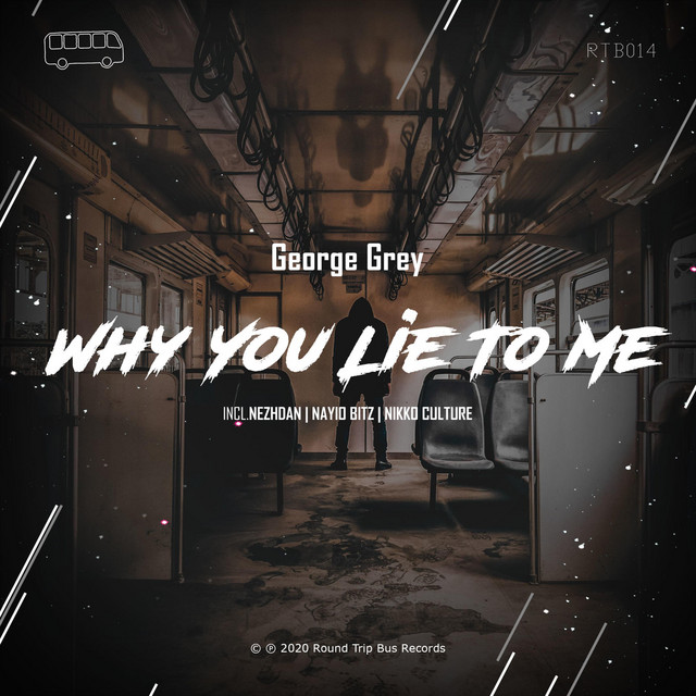 постер песни George Grey - Why You Lie To Me