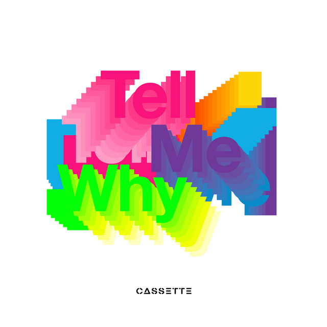 постер песни Cassette - Tell Me Why