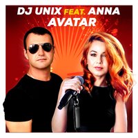 постер песни DJ UNIX, ANNA - AVATAR