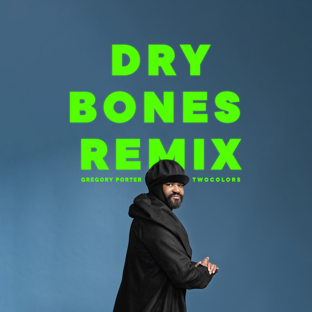 постер песни Gregory Porter, twocolors - Dry Bones