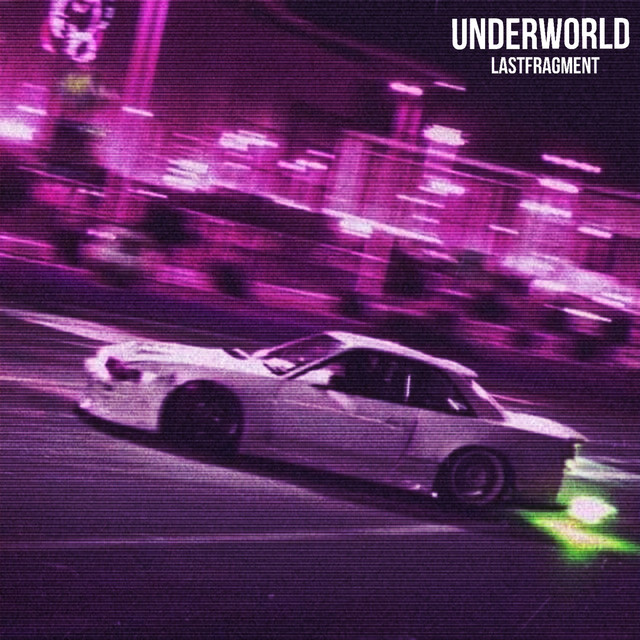 постер песни Lastfragment - UNDERWORLD