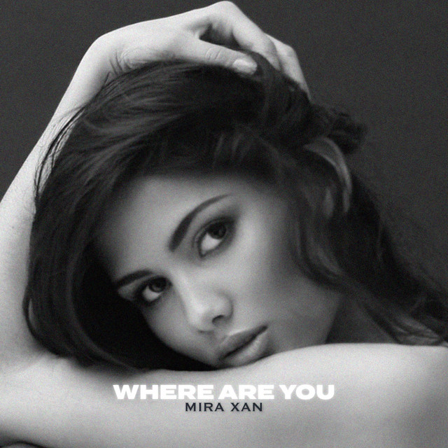 постер песни MIRA XAN - Where Are You