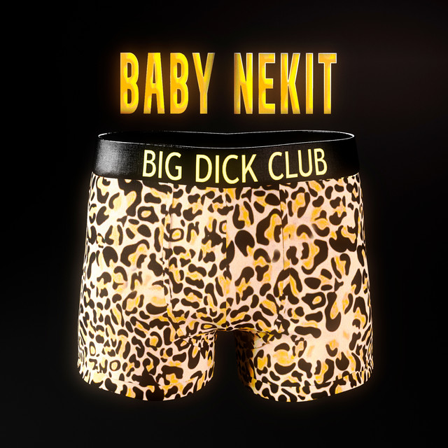 постер песни baby nekit - Big Dick Club