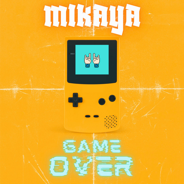 постер песни MIKAYA - GAME OVER