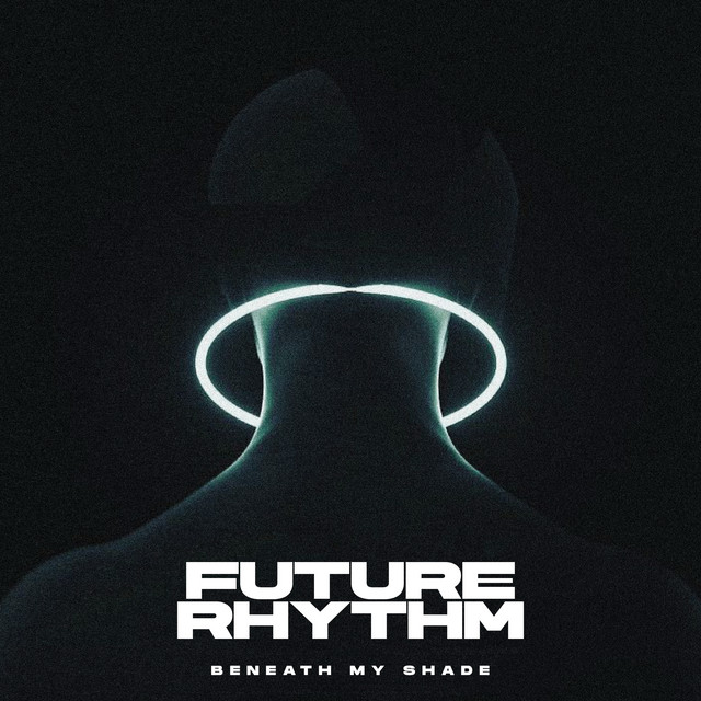 постер песни Beneath My Shade - Future Rhythm