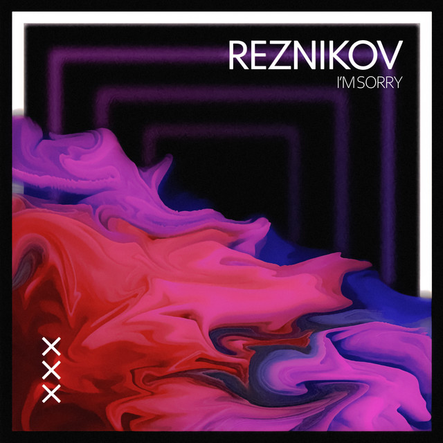 постер песни Reznikov - I’m Sorry