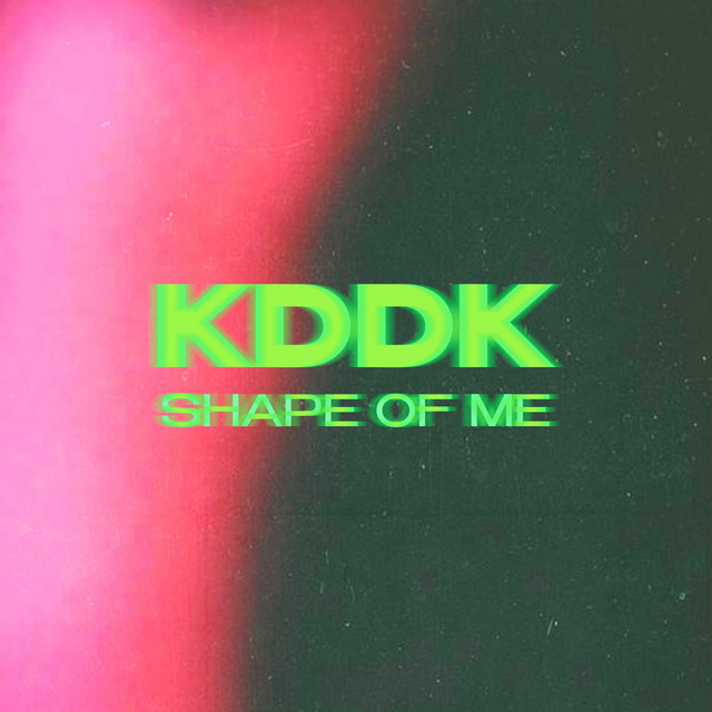 постер песни KDDK - Shape of Me