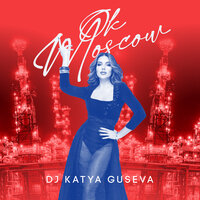 постер песни DJ Katya Guseva - Ok Moscow