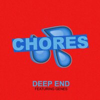 постер песни Chores feat. Genes - Deep End