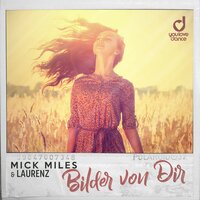 постер песни Mick Miles feat. Laurenz - Bilder Von Dir (Radio Edit)