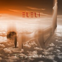 постер песни ELELI - Fly Together