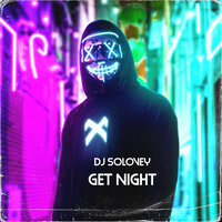 постер песни DJ Solovey - Get Night