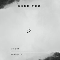 постер песни Mr. Gun feat. Arabella - Need You