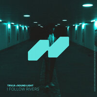 постер песни TRVLR feat. Round Light - I Follow Rivers