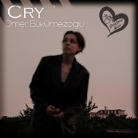 постер песни Ömer Bükülmezoğlu - Cry