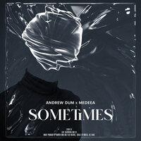 постер песни Andrew Dum feat. Medeea - Sometimes