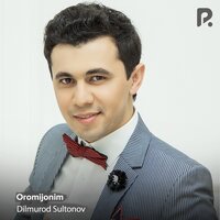 постер песни Dilmurod Sultonov - Oromijonim