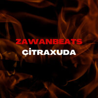 постер песни Zawanbeats - Çitraxuda Çitraxuda