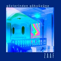 постер песни Zaaf - Gözlerinden Gökyüzüne