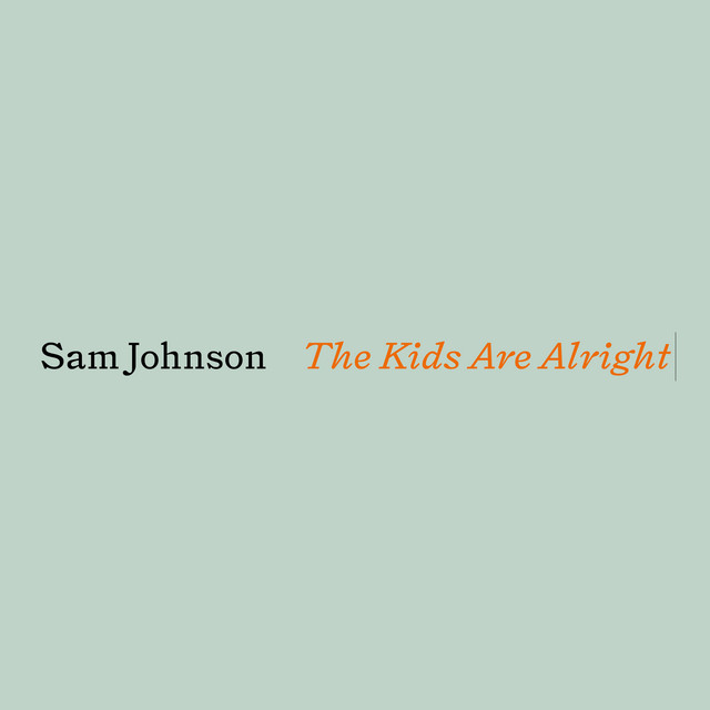 постер песни Sam Johnson - The Kids Are Alright