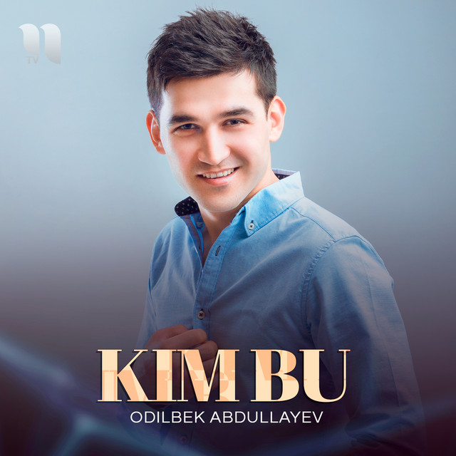 постер песни Odilbek Abdullayev - Kim bu