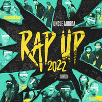 постер песни Uncle Murda - Rap Up 2022