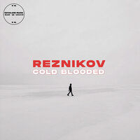 постер песни Reznikov - Cold Blooded