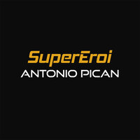 постер песни Antonio Pican - Supereroi