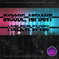 постер песни Incode feat. Nifiant - I Believe in You