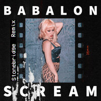 постер песни Babalon - Scream (Stonebridge Remix)