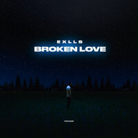 постер песни Exlls - Broken Love