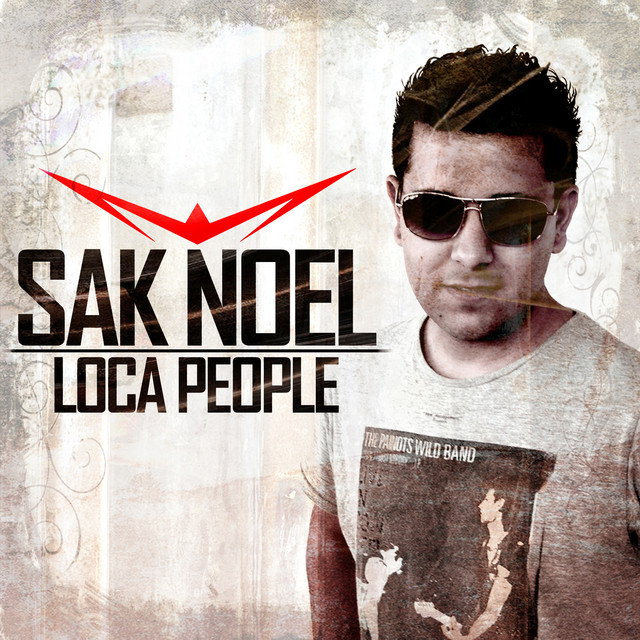 постер песни Sak Noel - Loca People