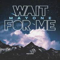 постер песни Mayone - Wait For Me